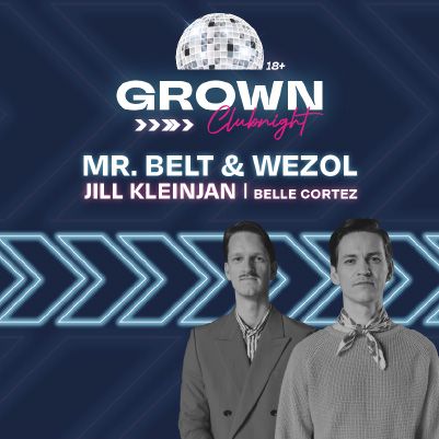 GROWN Clubnight x Mr. Belt & Wezol cover