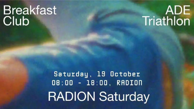 Breakfast Club: ADE Triathlon: RADION Saturday cover