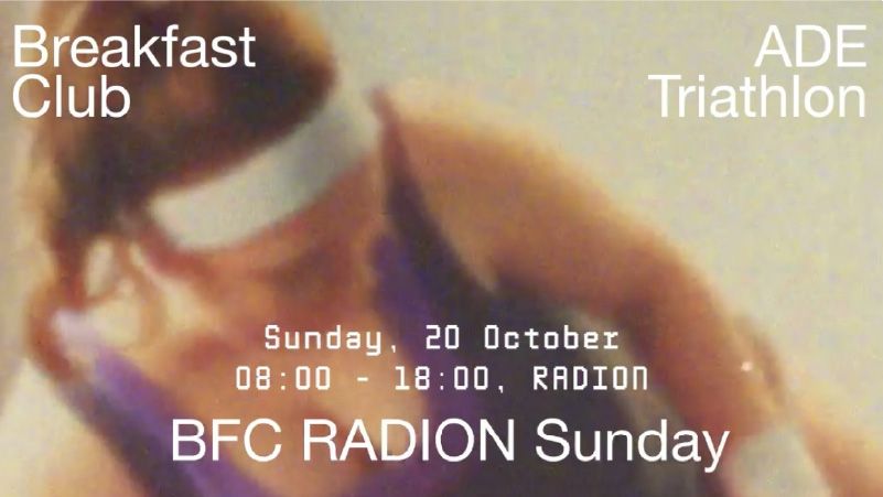 Breakfast Club: ADE Triathlon: RADION Sunday cover