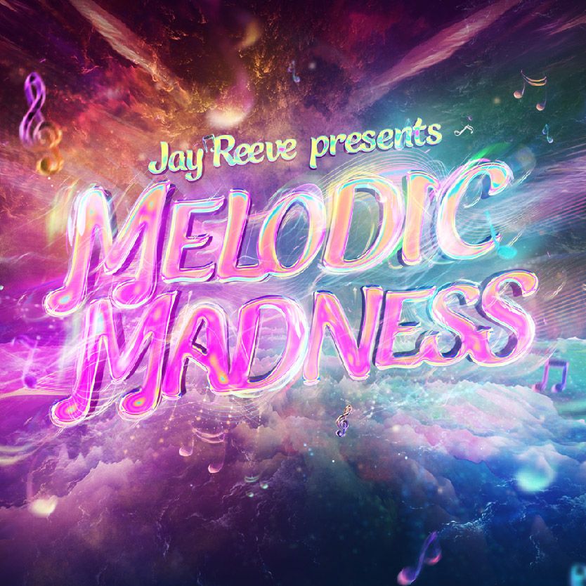 Jay Reeve presents: Melodic Madness cover